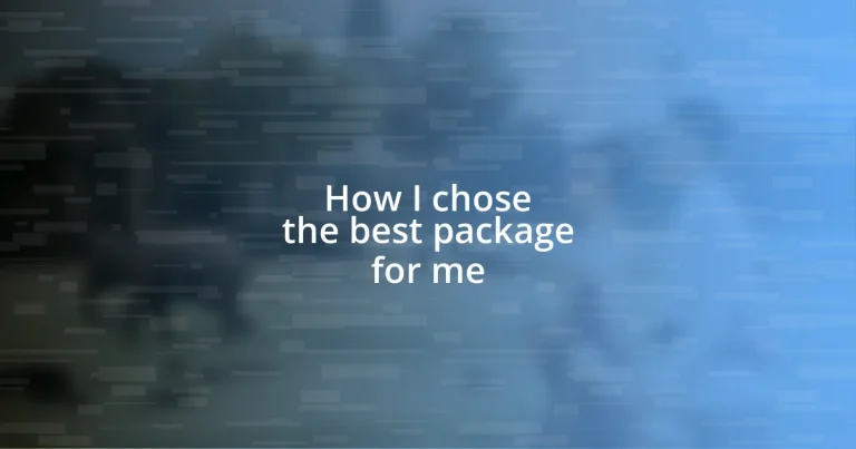 How I chose the best package for me