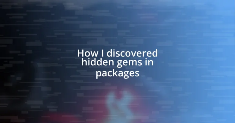 How I discovered hidden gems in packages