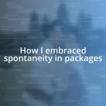 How I embraced spontaneity in packages