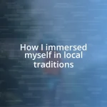 How I immersed myself in local traditions