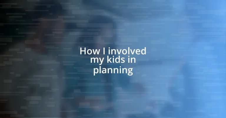 How I involved my kids in planning