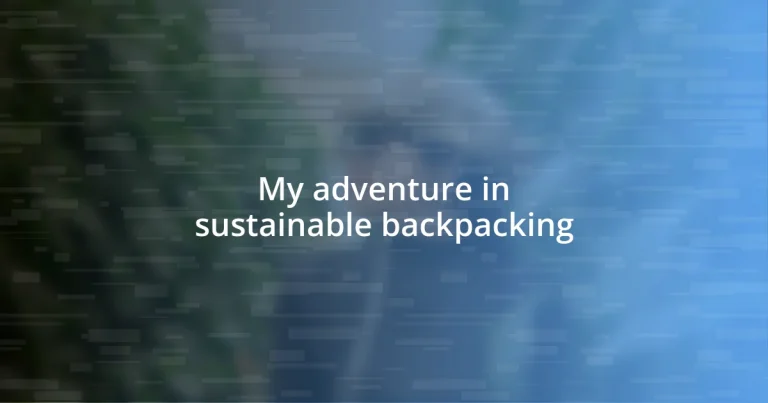 My adventure in sustainable backpacking