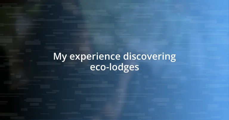 My experience discovering eco-lodges