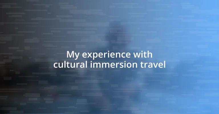 My experience with cultural immersion travel