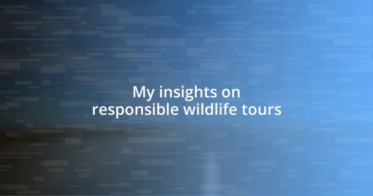 My insights on responsible wildlife tours