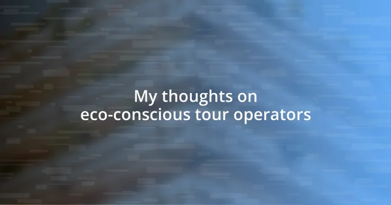 My thoughts on eco-conscious tour operators