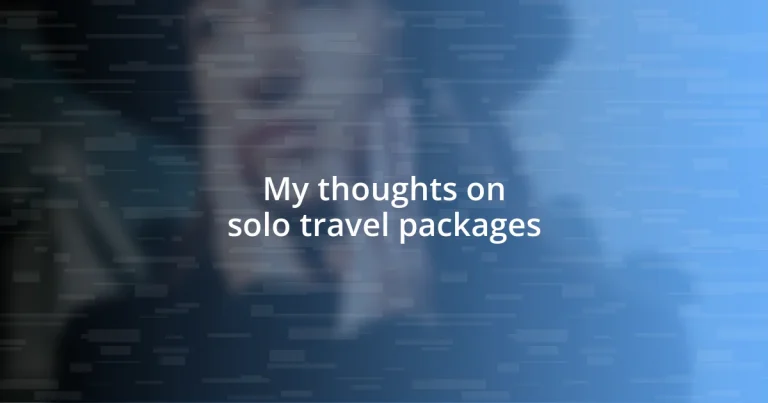 My thoughts on solo travel packages