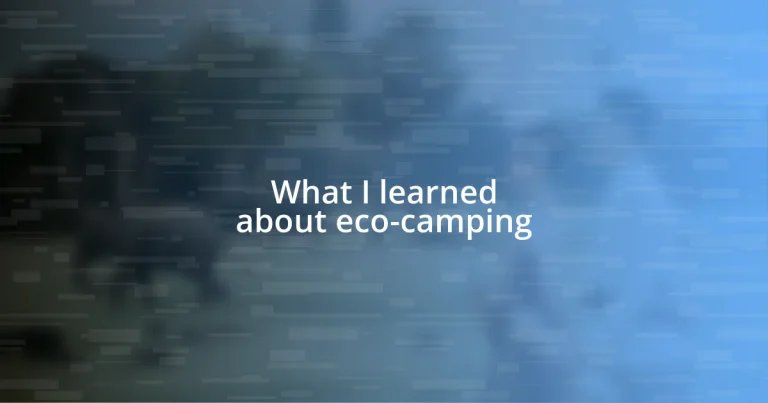 What I learned about eco-camping