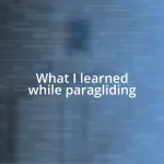 What I learned while paragliding