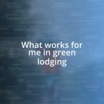 What works for me in green lodging