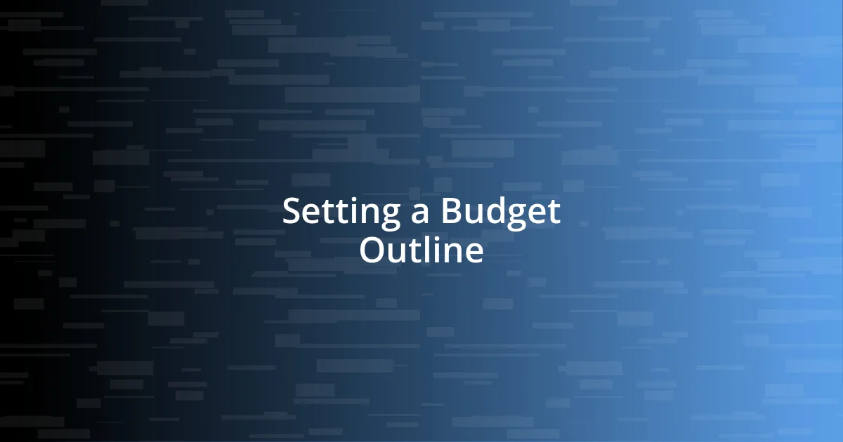 Setting a Budget Outline