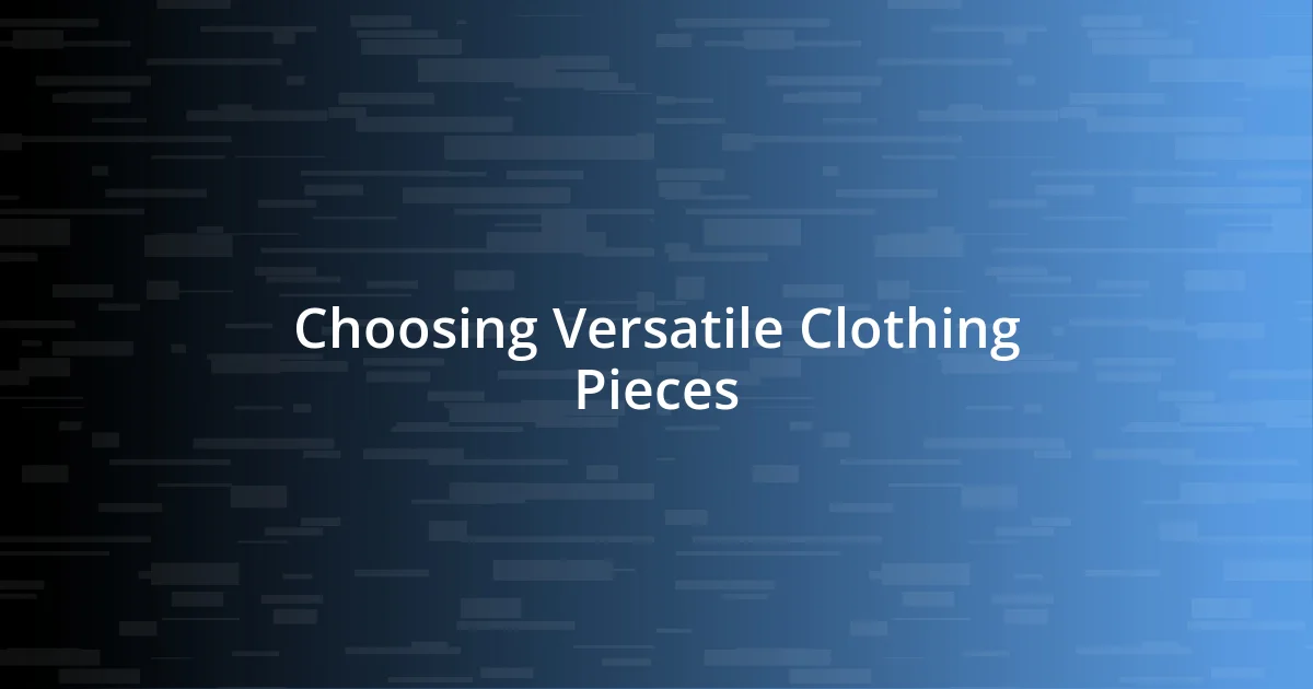 Choosing Versatile Clothing Pieces