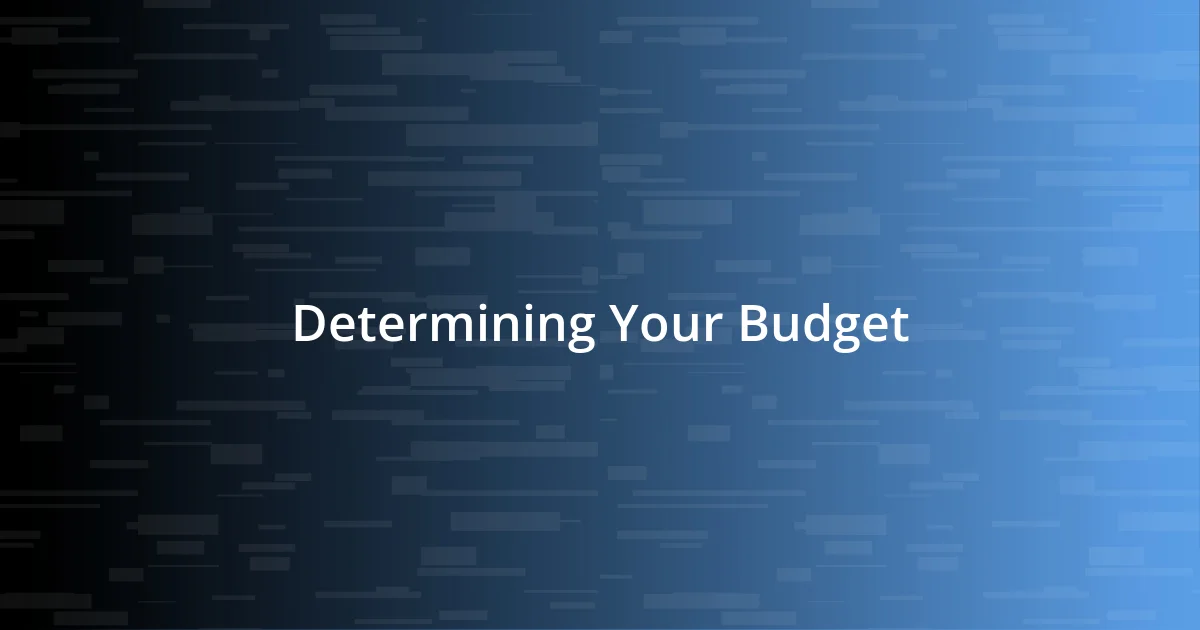 Determining Your Budget