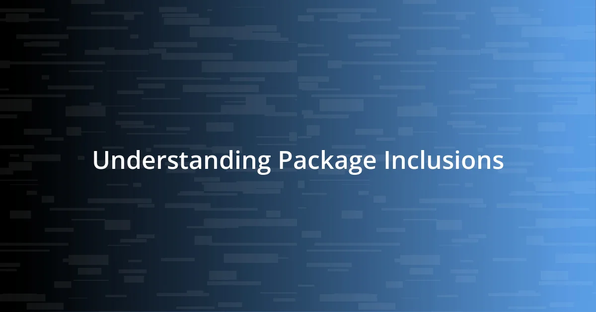 Understanding Package Inclusions