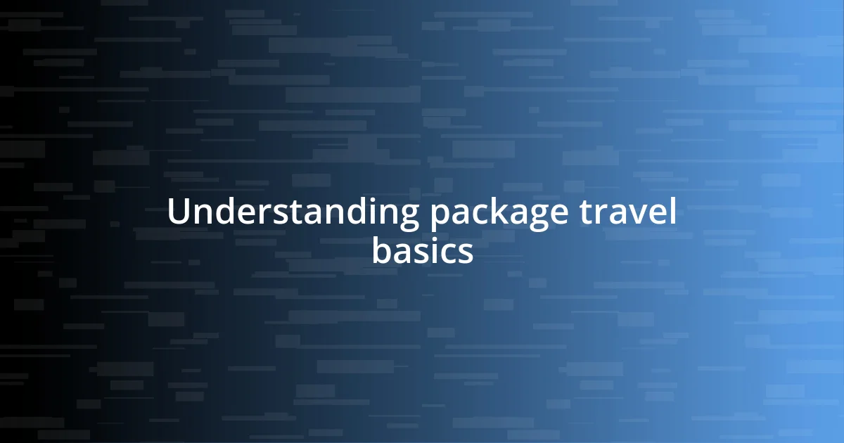 Understanding package travel basics