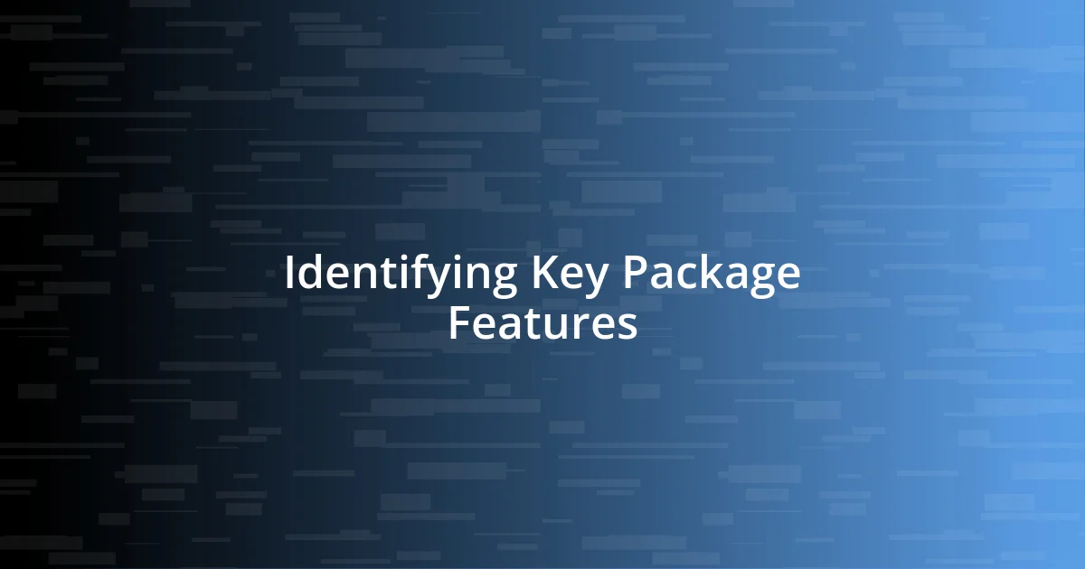 Identifying Key Package Features