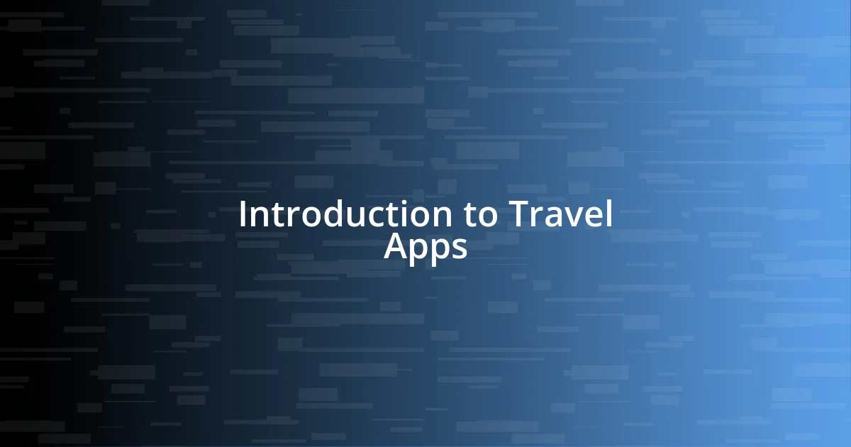 Introduction to Travel Apps