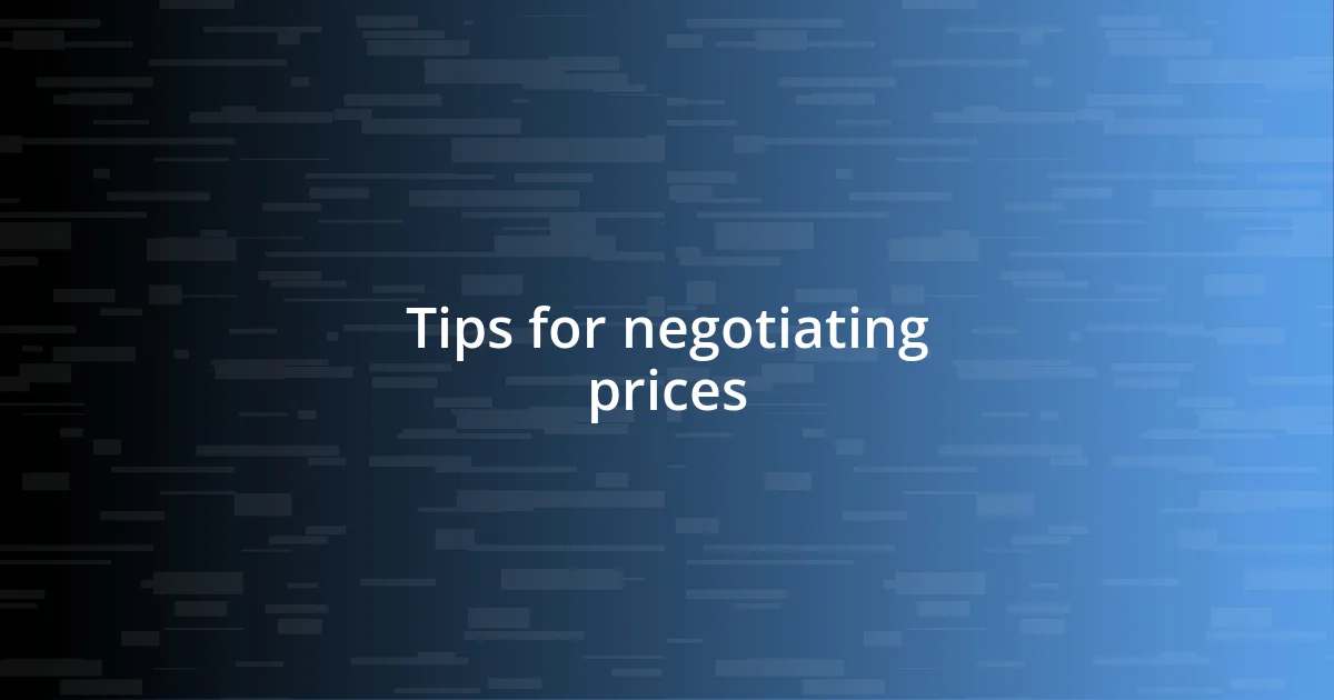 Tips for negotiating prices