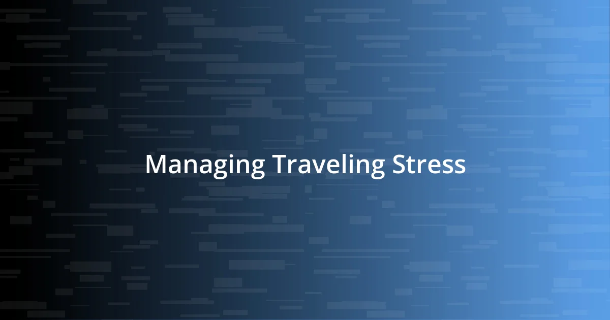 Managing Traveling Stress