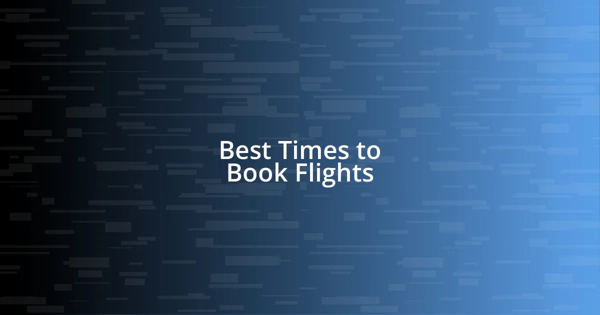 Best Times to Book Flights