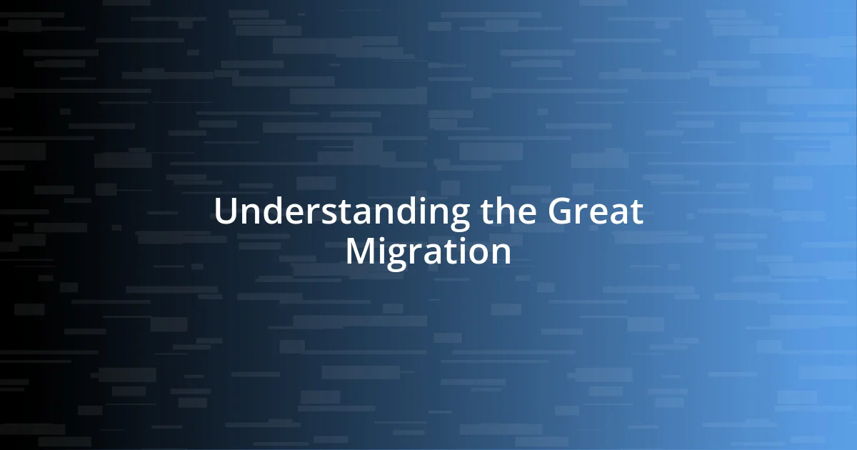 Understanding the Great Migration