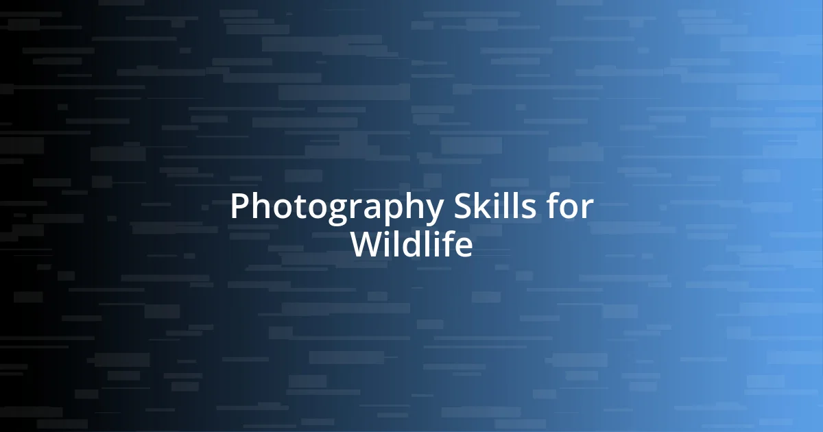 Photography Skills for Wildlife