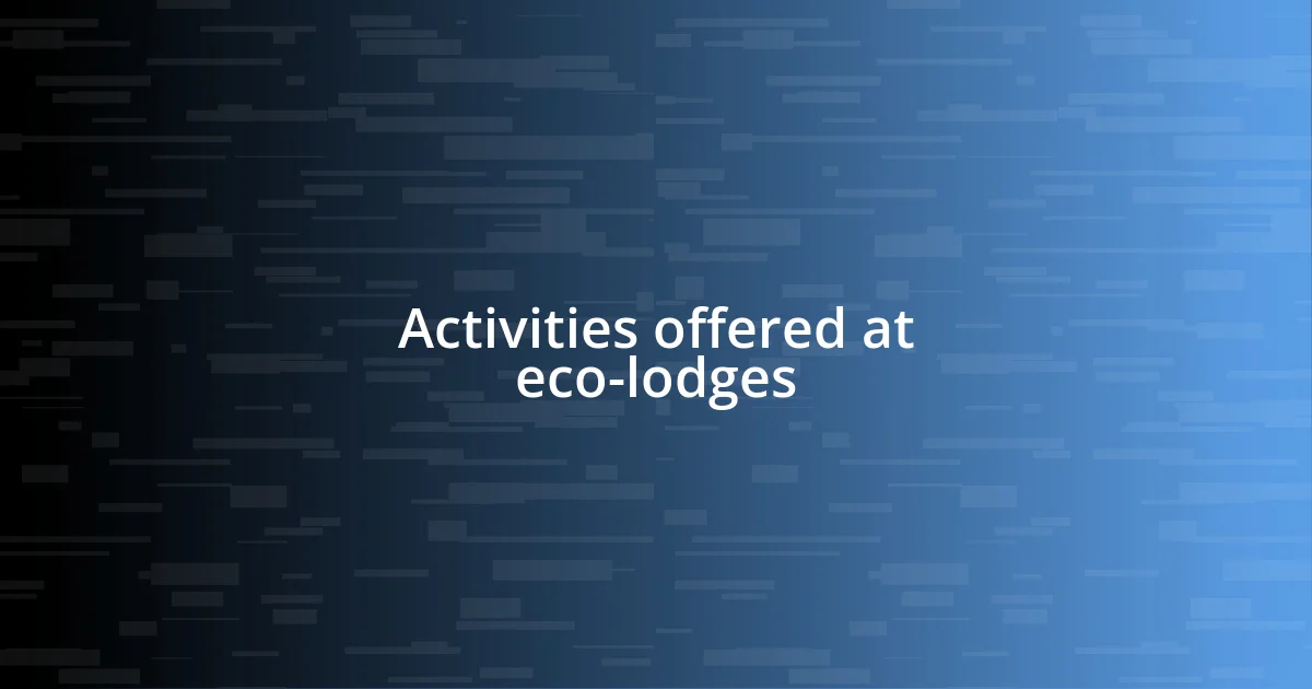 Activities offered at eco-lodges