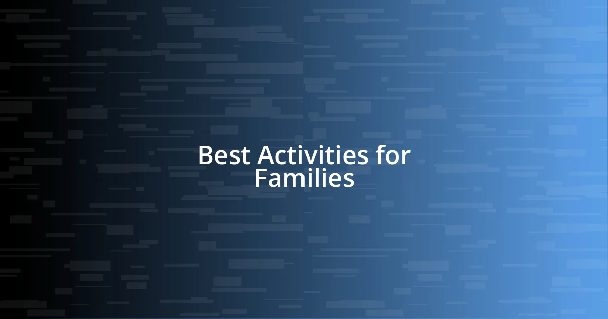 Best Activities for Families