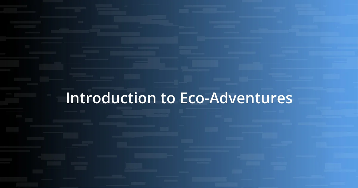 Introduction to Eco-Adventures