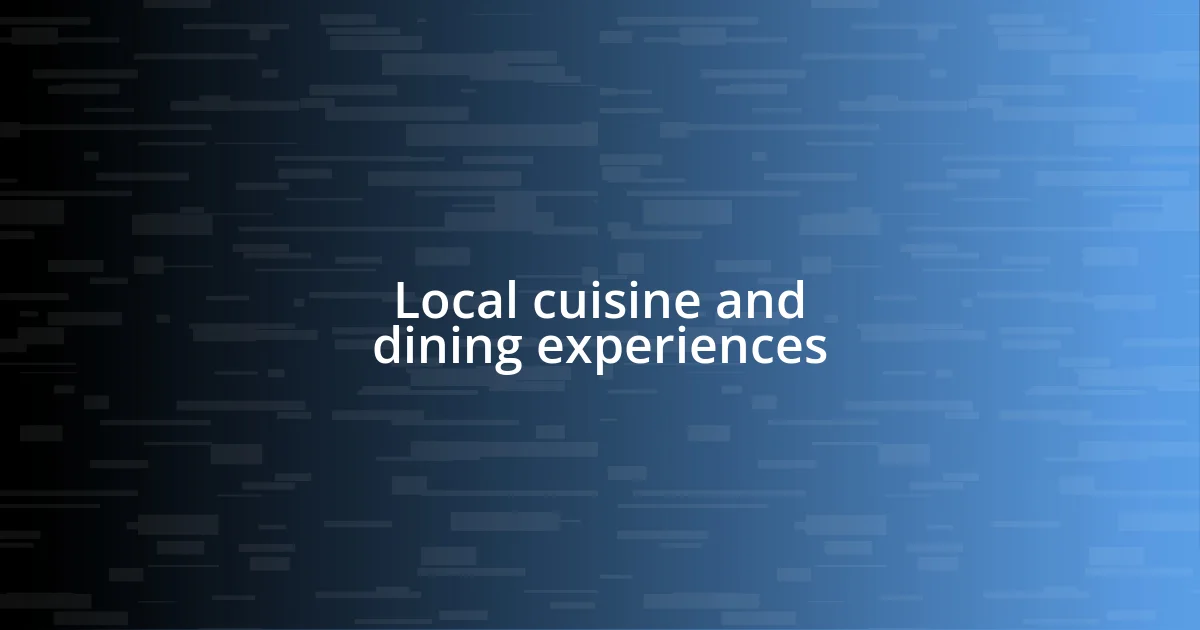 Local cuisine and dining experiences