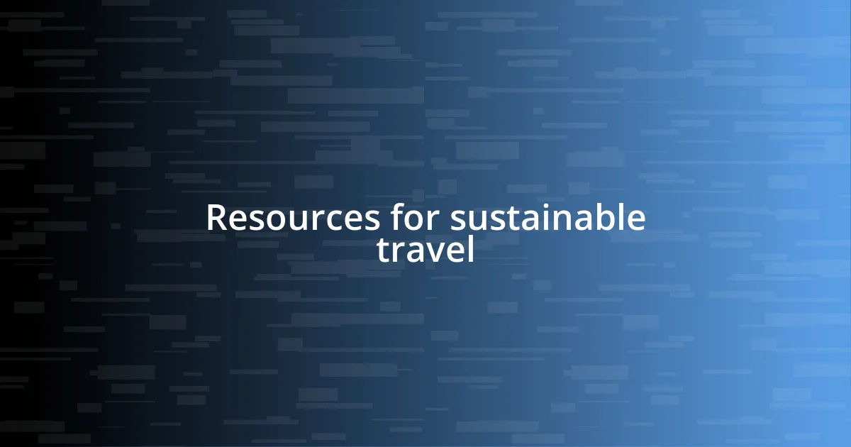 Resources for sustainable travel