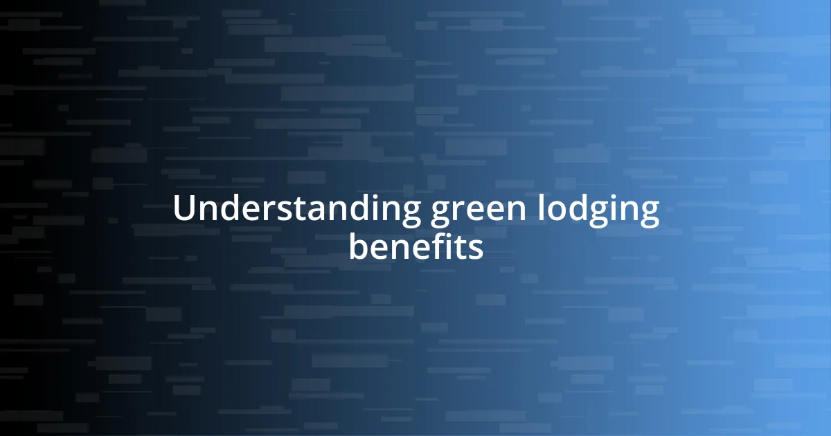 Understanding green lodging benefits