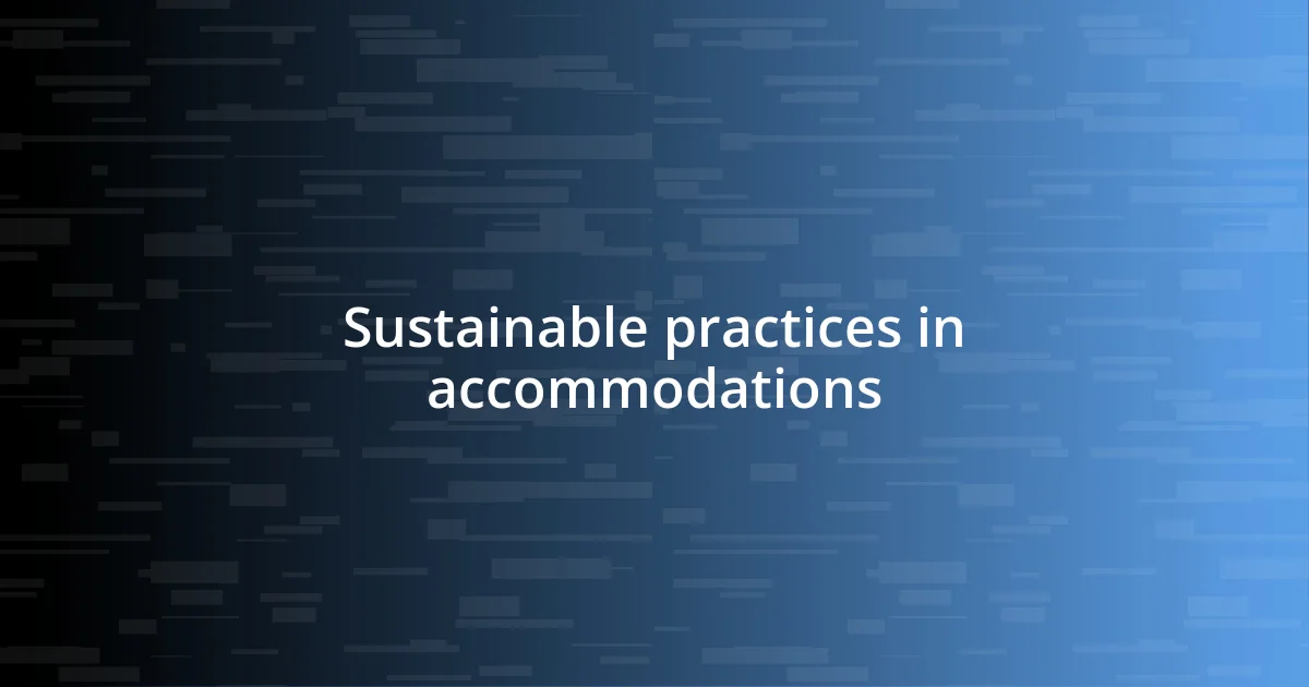 Sustainable practices in accommodations