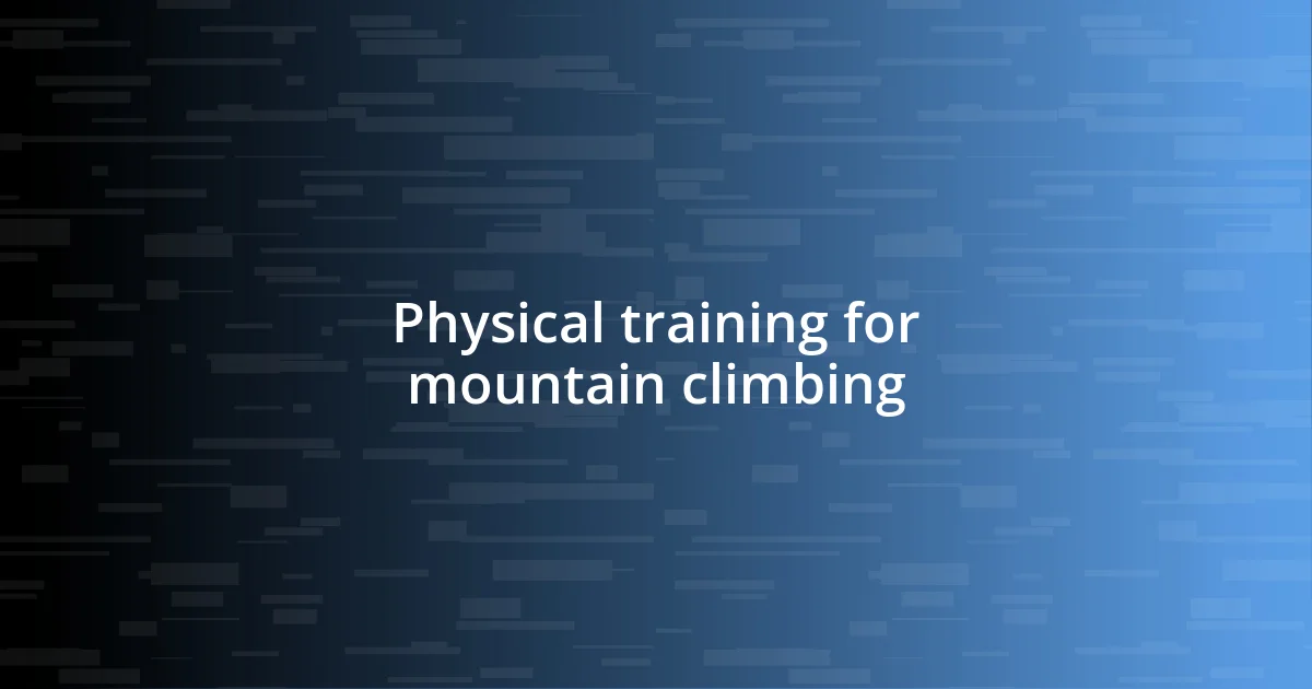 Physical training for mountain climbing